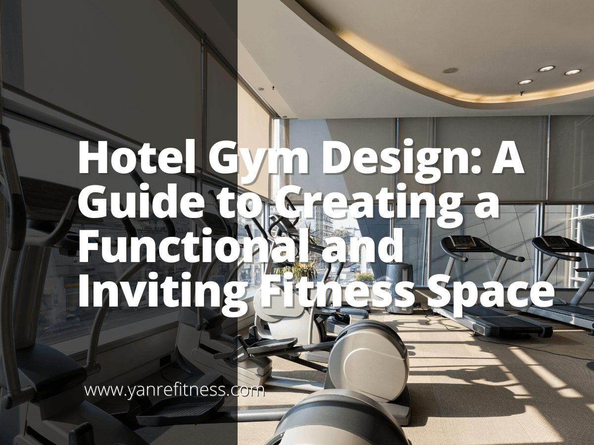 Hotel Gym Design: A Guide to Creating a Functional and Inviting Fitness Space 8