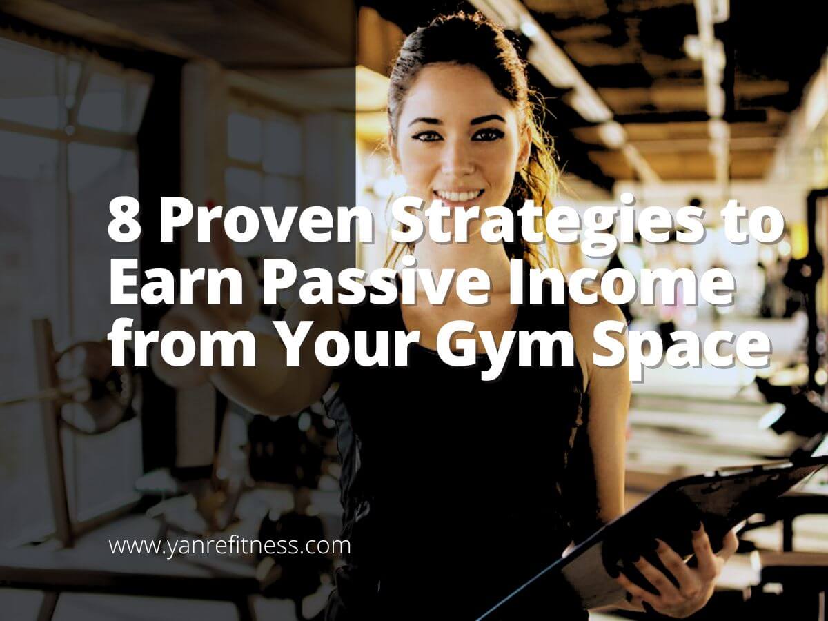 8 Proven Strategies to Earn Passive Income from Your Gym Space 2